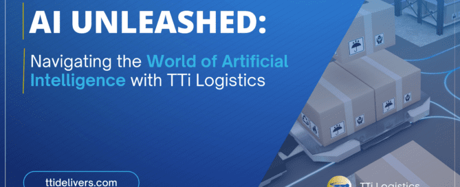 AI Unleashed: Navigating the World of Artificial Intelligence with TTi Logistics