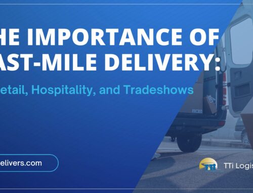 The Importance of Last-Mile Delivery In Retail, Hospitality, and Tradeshows