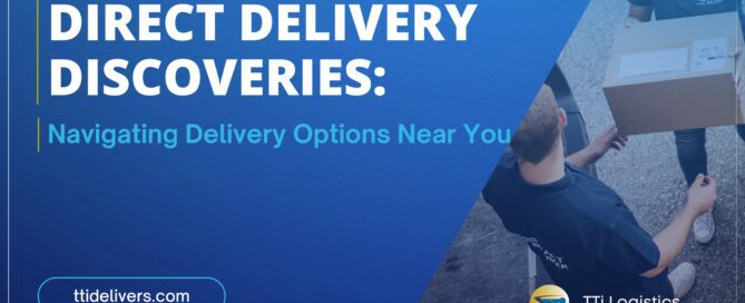 Direct Delivery Discoveries: Navigating Delivery Options Near You