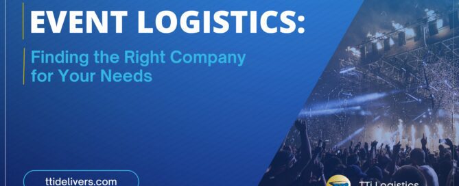 Event Logistics Solutions: Finding the Right Company for Your Needs