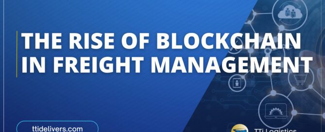 The Rise of Blockchain in Freight Management