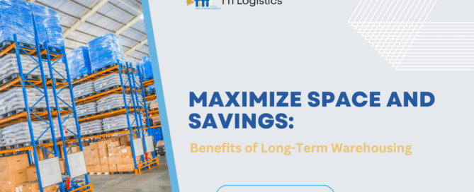 Maximize Space and Savings: The Benefits of Long Term Warehousing Storage