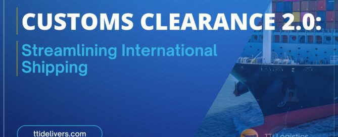 Customs Clearance 2.0: Streamlining International Shipping