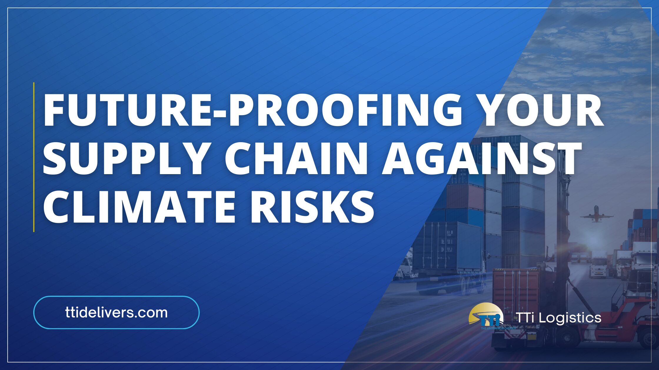 Future-Proofing Your Supply Chain Against Climate Risks