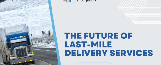 The Future of Last-Mile Delivery Services: Why Last-Mile Delivery Is More Critical Than Ever