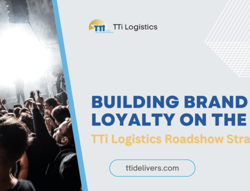 Building Brand Loyalty on the Go: TTi Logistics’ Roadshow Strategies for Lasting Customer Connections