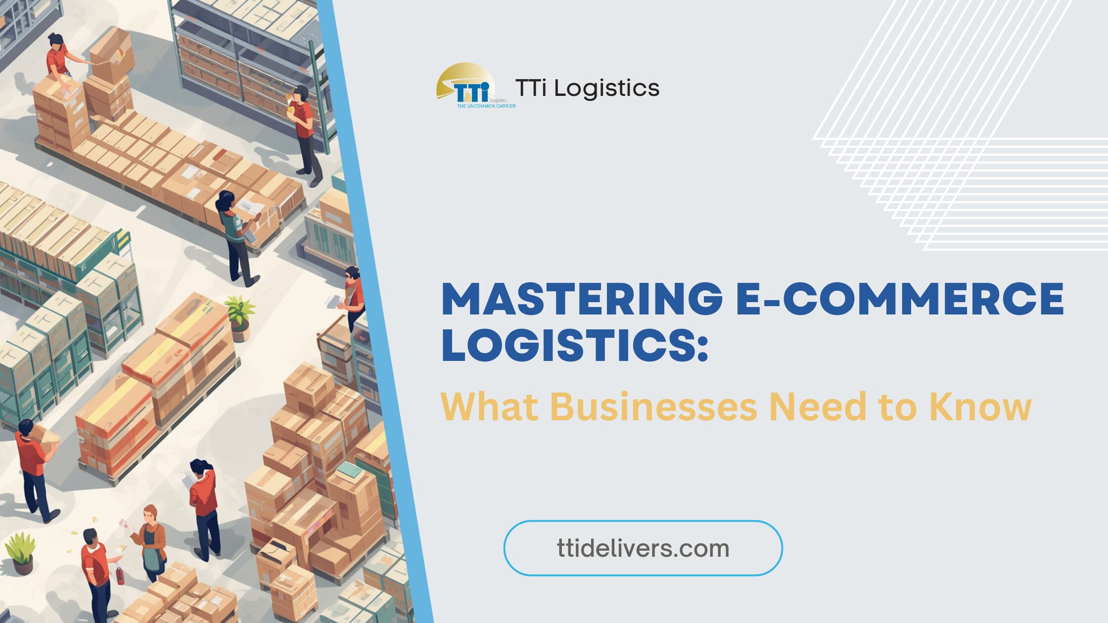 TTi Logistics e-commerce logistics and fulfillment solutions
