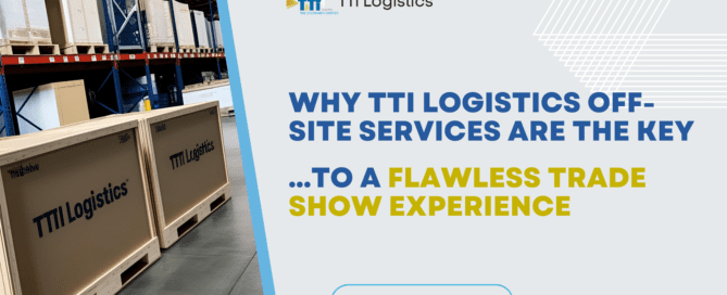 TTi Logistics offers expert trade show logistics services including off-site storage, freight management, crate building, and full setup support to ensure stress-free events.