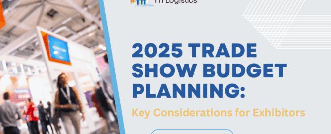 2025 Trade Show Budget Planning: Key Considerations for Exhibitors when Preparing for a Successful 2025 Trade Show