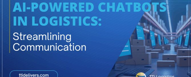 AI-Powered Chatbots in Logistics: Streamlining Communication - Why Communication is the Backbone of Modern Logistics