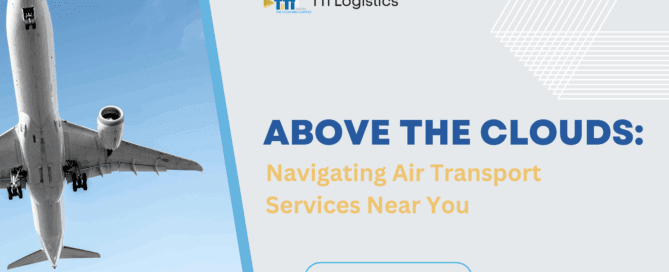 Above the Clouds: Navigating Air Transport Services Near You: The Importance of Air Transport Services