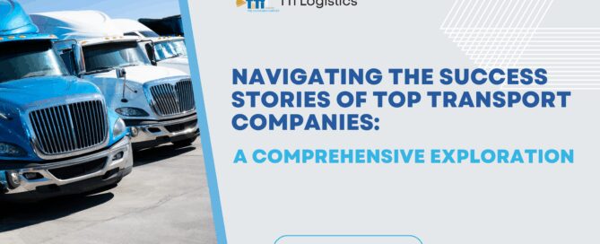 TTi Logistics success stories of top transport companies in global transportation