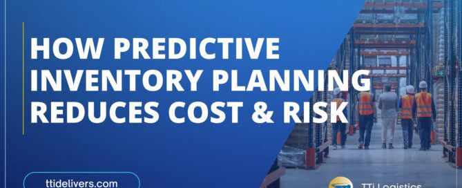 TTi Logistics predictive inventory planning helps reduce inventory cost and risk