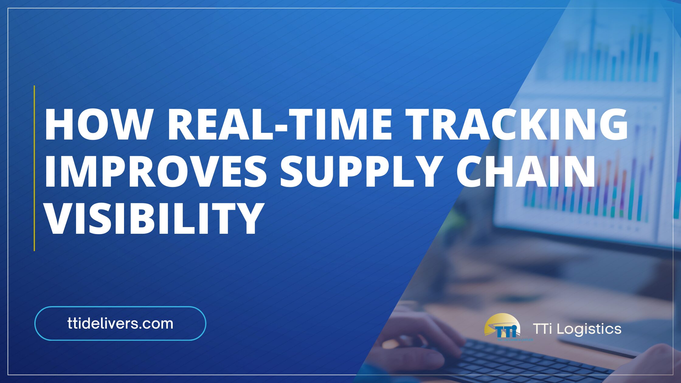Real-time supply chain visibility technology used by TTi Logistics to track shipments and improve logistics performance