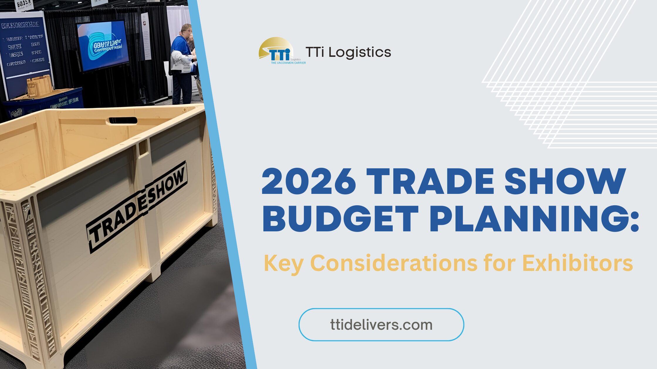TTi Logistics trade show budgeting and logistics planning for exhibitors