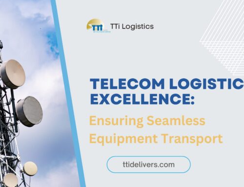 Telecom Logistics Excellence: Ensuring Seamless Equipment Transport