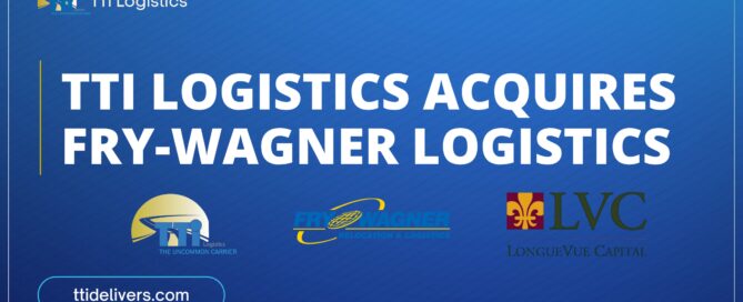 TTi Logistics acquisition expanding national logistics network and capabilities