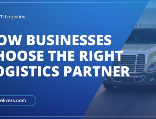 Choosing a Logistics Provider: How to Select the Right Partner for Long-Term Success