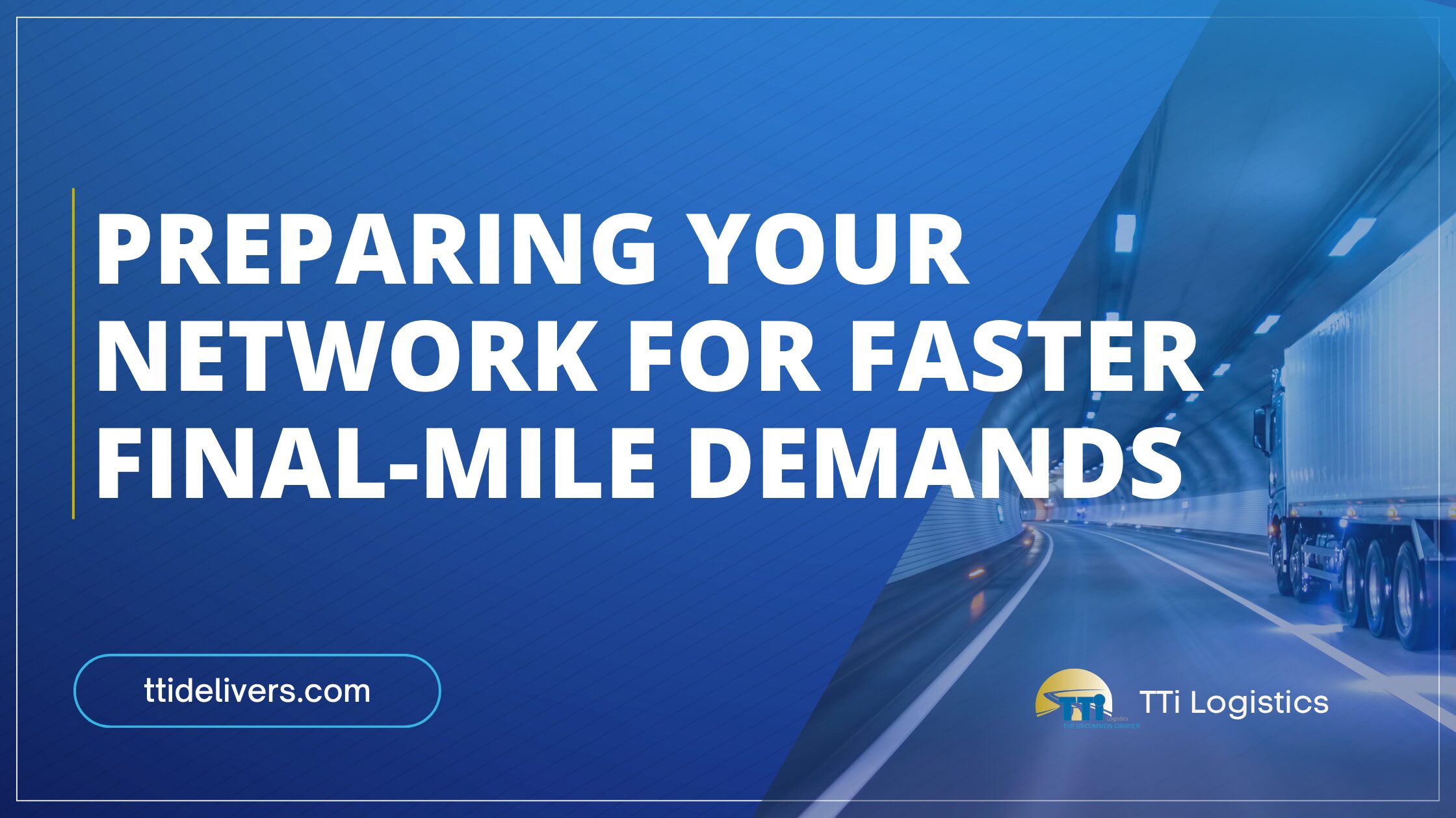 TTi Logistics final-mile optimization and delivery network strategy