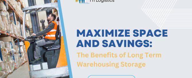 TTi Logistics long term warehousing storage solutions for inventory management and supply chain efficiency