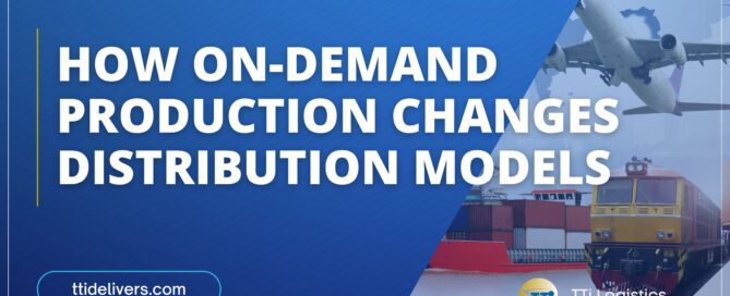 TTi Logistics decentralized supply chains and on-demand production distribution strategy