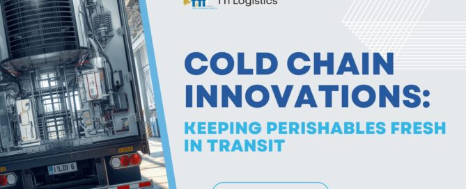 Cold chain logistics and temperature-controlled shipping by TTi Logistics