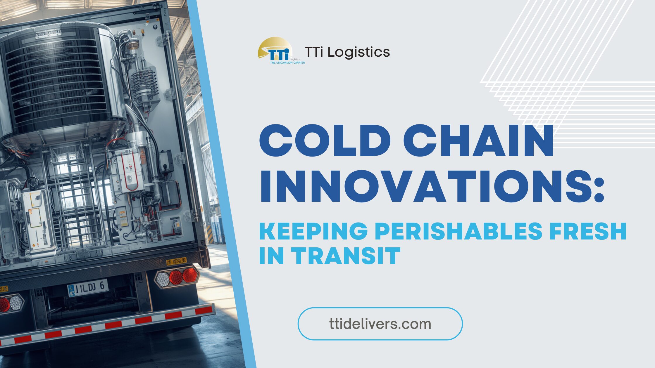 Cold chain logistics and temperature-controlled shipping by TTi Logistics